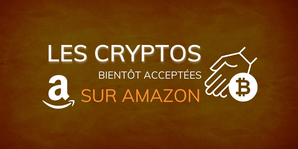 Amazon sur le point d’accepter les cryptomonnaies comme méthode de paiement